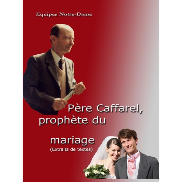 Pere caffarel prophete du mariage
